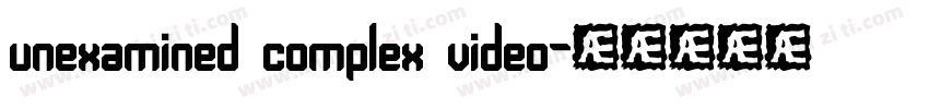 unexamined complex video字体转换